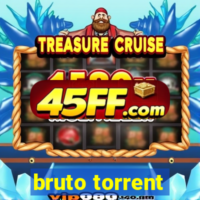bruto torrent